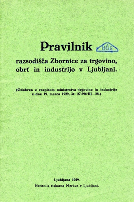 Pravilnik o delu Zbornice za trgovino, obrt in industrijo v Ljubljani, 1929. IAB, TKB.