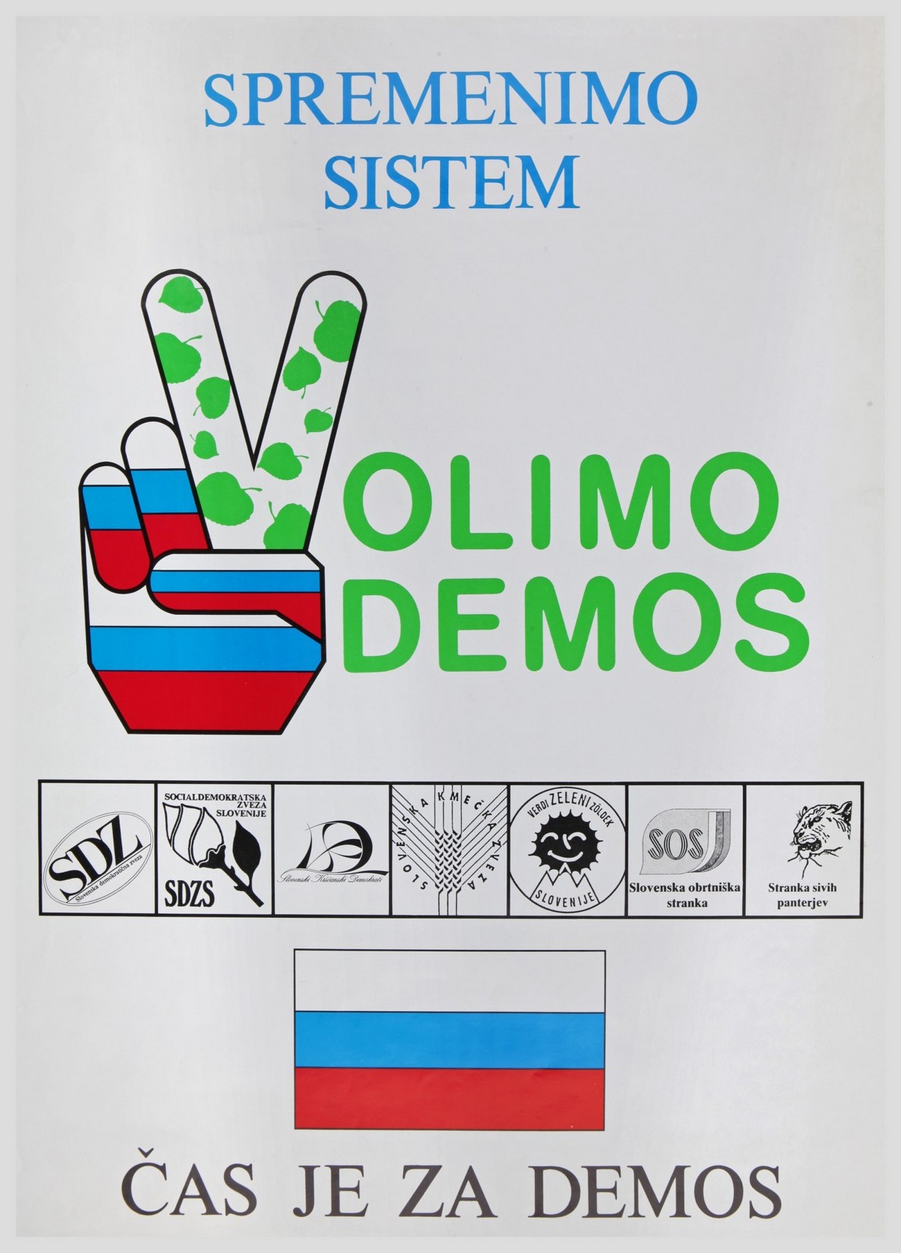 Volilni plakat koalicije Demos, 1990, hrani Muzej novejše zgodovine Slovenije.