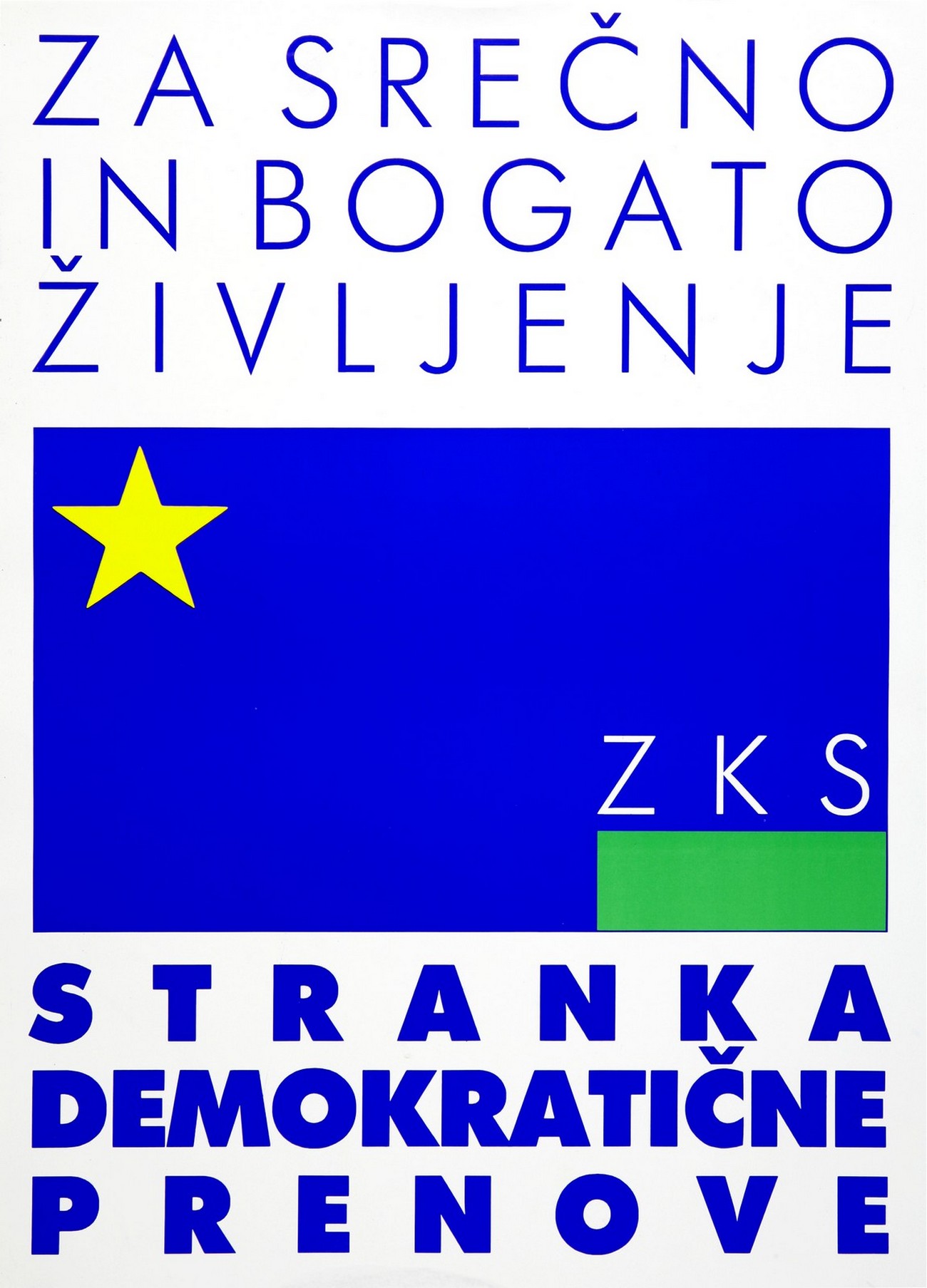 Volilni plakat ZKS – Stranka demokratične prenove, 1990, hrani Muzej novejše zgodovine Slovenije.